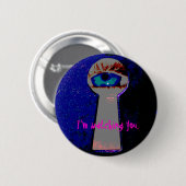 Ik kijk naar je... ronde button 5,7 cm (Voorkant /achterkant)