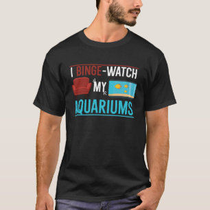 Ik kijk naar mijn aquariums t-shirt