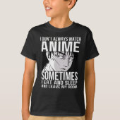 Ik kijk niet altijd naar Anime Anime Merch Lovers T-shirt (Voorkant)