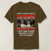 Ik kijk niet altijd naar Anime Funny Kawaii Japans T-shirt (Design voorkant)