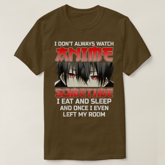 Ik kijk niet altijd naar Anime Funny Kawaii Japans T-shirt (Design voorkant)