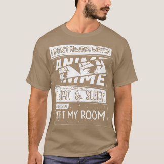 Ik kijk niet altijd naar Anime Manga Comic Art Sty T-shirt