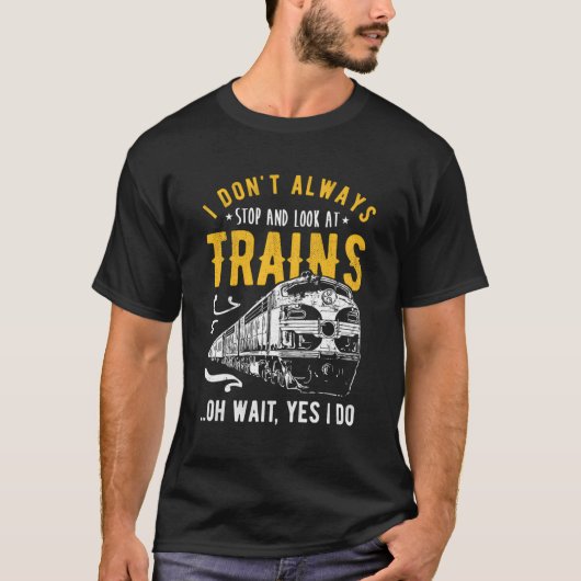 Ik kijk niet altijd naar de trein t-shirt (Voorkant)