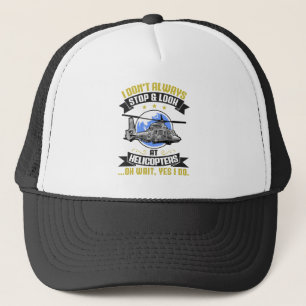 Ik kijk niet altijd naar helikopters trucker pet