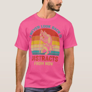 Ik kijk nooit achterom, het leidt af van het nu t-shirt