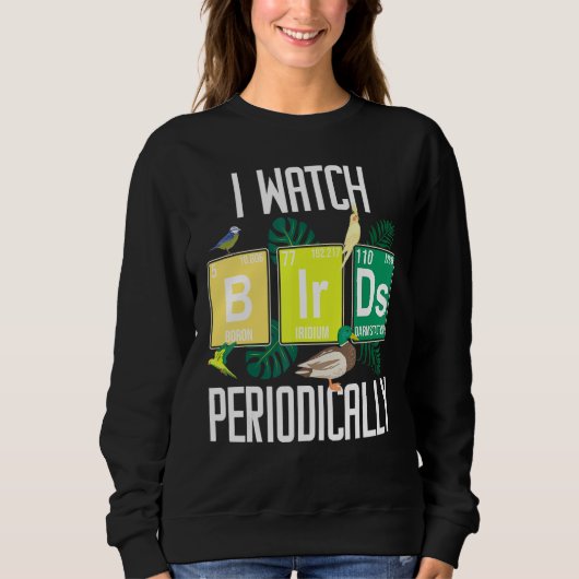 Ik kijk regelmatig naar Birdwatcher Funny Bird W Trui (Voorkant)