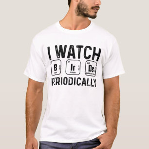 Ik kijk regelmatig naar vogels die grappig vogels t-shirt
