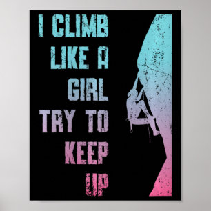 Ik klim als een meisje, probeer bij te blijven Bou Poster