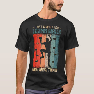 Ik Klim Muren En Weet Dingen Retro Klimmen Rots T-shirt
