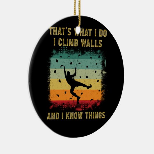 Ik klim muren Ik weet dingen  rotsklimmen Keramisch Ornament (Rechts)