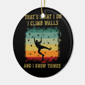 Ik klim muren Ik weet dingen  rotsklimmen Keramisch Ornament (Links)
