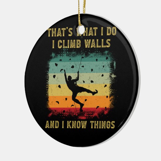 Ik klim muren Ik weet dingen  rotsklimmen Keramisch Ornament (Links)