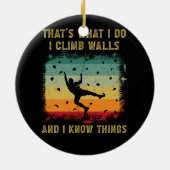 Ik klim muren Ik weet dingen  rotsklimmen Keramisch Ornament (Achterkant)