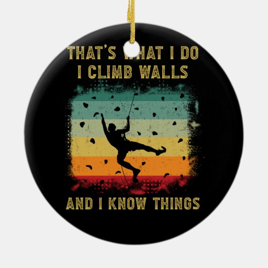 Ik klim muren Ik weet dingen  rotsklimmen Keramisch Ornament (Achterkant)