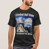 Ik klom op de Halve Dome Yosemite National Park Ca T-shirt (Voorkant)