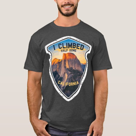 Ik klom op Half Dome California Hikers Yosemite T-shirt (Voorkant)