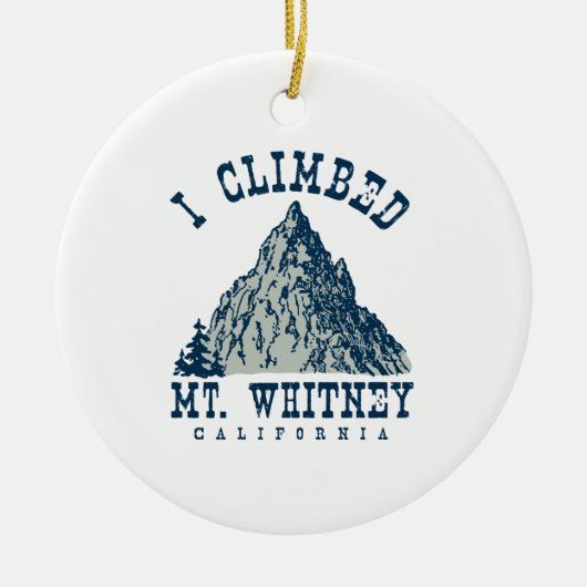 Ik klom op Mt. Whitney California Keramisch Ornament (Voorkant)