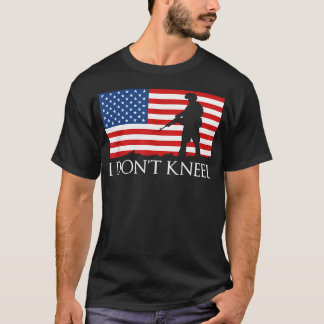 Ik Kniel Niet - Ik Sta Nationale Vlag Amerika T-shirt