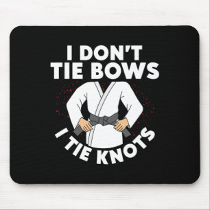 Ik Knoop Geen Strikken Ik Knoop Knopen Karateka Ka Muismat