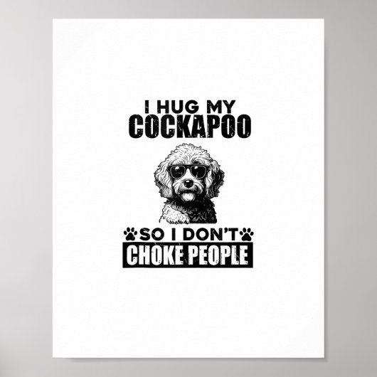 Ik knuffel mijn Cockapoo zodat ik mensen niet stik Poster (Voorkant)
