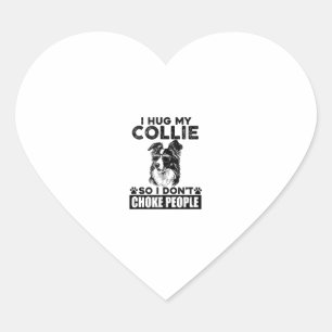 Ik knuffel mijn collie zodat ik mensen niet stik g hart sticker