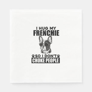 Ik knuffel mijn Franse Bulldog zodat ik mensen nie Servet