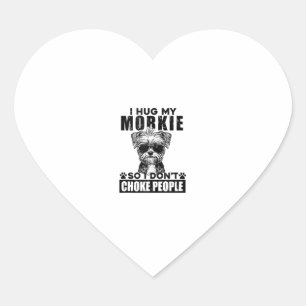 Ik knuffel mijn morkie zodat ik mensen niet stik g hart sticker