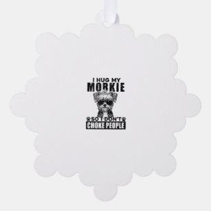 Ik knuffel mijn morkie zodat ik mensen niet stik g ornament kaart