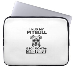 Ik knuffel mijn pitbull zodat ik mensen niet stik  laptop sleeve