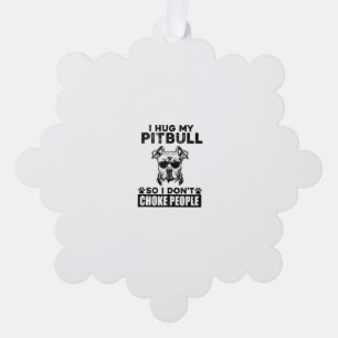 Ik knuffel mijn pitbull zodat ik mensen niet stik ornament kaart