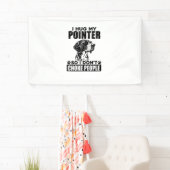 Ik knuffel mijn pointer zodat ik mensen niet stik spandoek (Insitu)