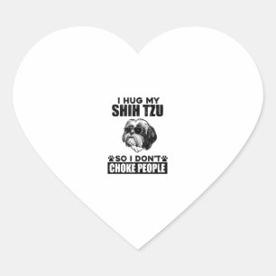 Ik knuffel mijn Shih Tzu zodat ik mensen niet stik Hart Sticker