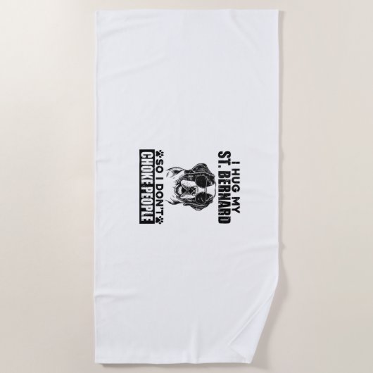 Ik knuffel mijn sint bernard zodat ik mensen niet  strandlaken (Voorkant)