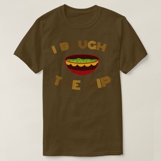 Ik kocht de dip t-shirt (Design voorkant)