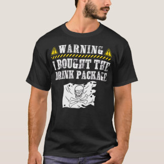 Ik kocht de Drink van de piratenvlag Cruise Shi T-shirt