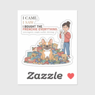 Ik kocht de Frenchie Alles Grappige Franse Bulldog Sticker