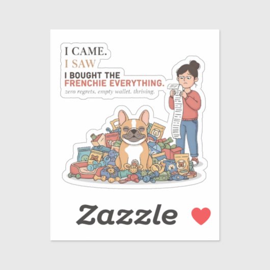 Ik kocht de Frenchie Alles Grappige Franse Bulldog Sticker (Vel)