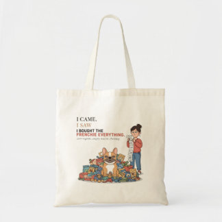 Ik kocht de Frenchie Alles Grappige Franse Bulldog Tote Bag