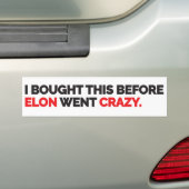 Ik kocht dit voordat Elon gek werd Bumpersticker (Op auto)