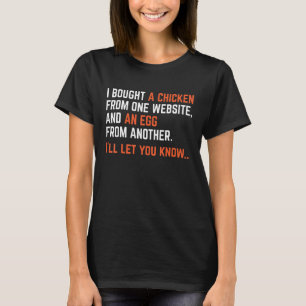 Ik Kocht Een Kip Van Eén Website Grappige Kleding T-shirt