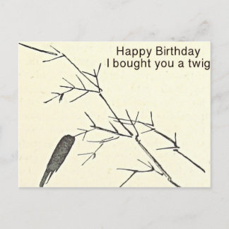 Ik kocht een Twig Funny Birthday Kaart, humoristis Briefkaart