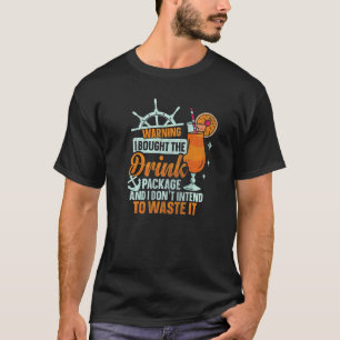 Ik kocht het cruiseschip van het Drink-pakket Drin T-shirt