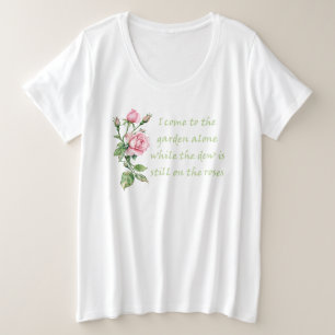 Ik kom alleen naar de tuin Citaat Tuinieren Grote Maat T-shirt