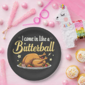 Ik kom als een boterbal kalkoen Thanksgiving Papieren Bordje (Feest)