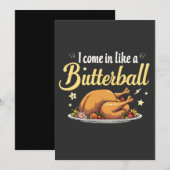 Ik kom als een Butterball Turkije Thanksgiving Kaart (Voorkant / Achterkant)