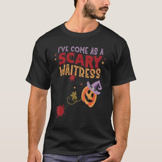 Ik kom als een enge Waitress Joke Halloween Costu T-shirt (Voorkant)