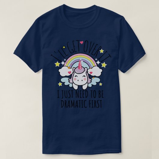 Ik kom er wel overheen. Ik moet eerst gewoon drama T-shirt (Design voorkant)