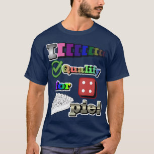 Ik kom in aanmerking voor taart! t-shirt