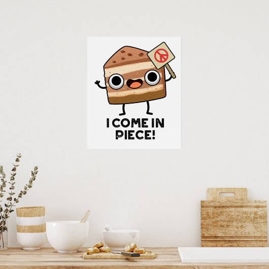 Ik kom in stuk grappige taart woordspeling poster (Keuken)
