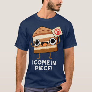 Ik kom in stuk grappige taart woordspeling t-shirt